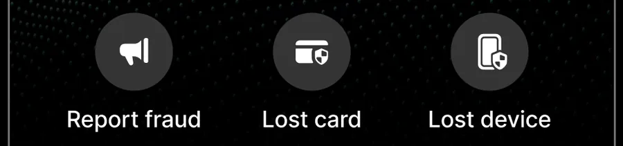 Report fraud, Lost card and Lost device buttons