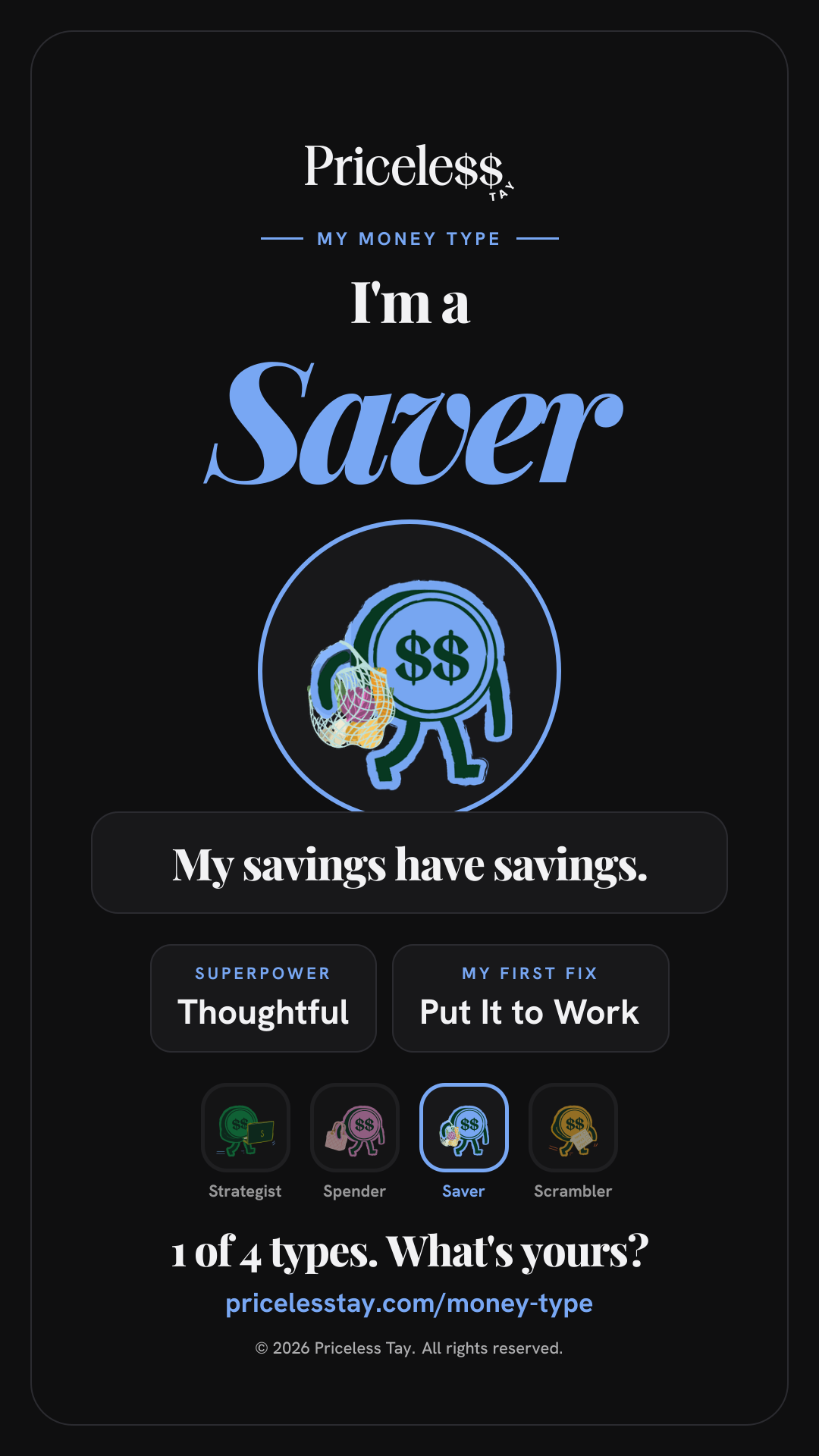 Share card: I'm a Saver. My savings have savings. Superpower: Thoughtful. My first fix: Put It to Work. 1 of 4 types. What's yours?